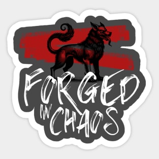Forged in Chaos Sticker
